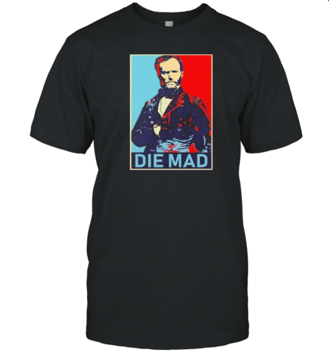 Die Mad William Tecumseh Sherman Vintage T-Shirt