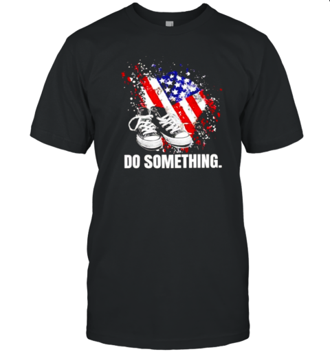 Do Something USA Flag Chucks T-Shirt