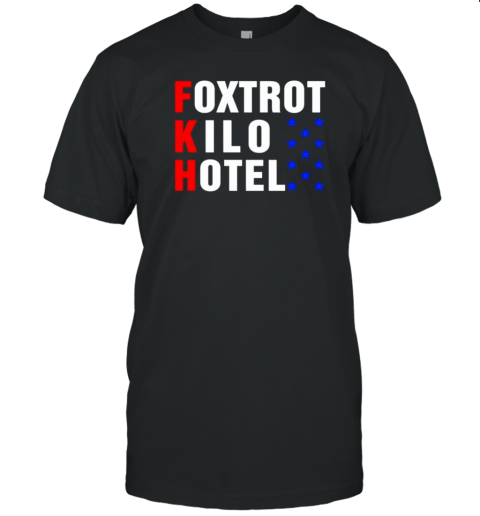 FKH Foxtrot Kilo Hotel T-Shirt