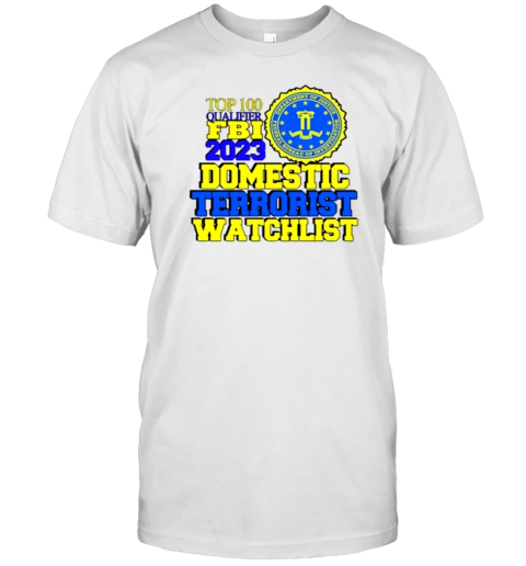 Domestic Terrorist Watchlist T-Shirt