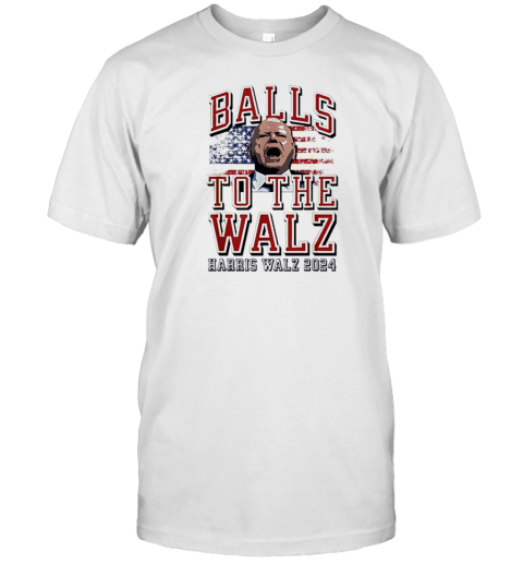 Harris And Walz Balls To The Walz USA Flag T-Shirt