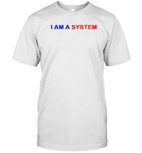 I Am A System T- Classic Men's T-shirt