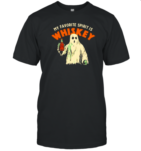 My Favorite Spirit Is Whiskey Ghost T-Shirt