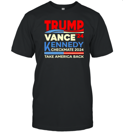 Trump Vance Kennedy Checkmate 2024 Take America Back Vintage T-Shirt