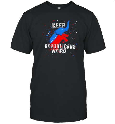 Keep Republicans Weird T-Shirt