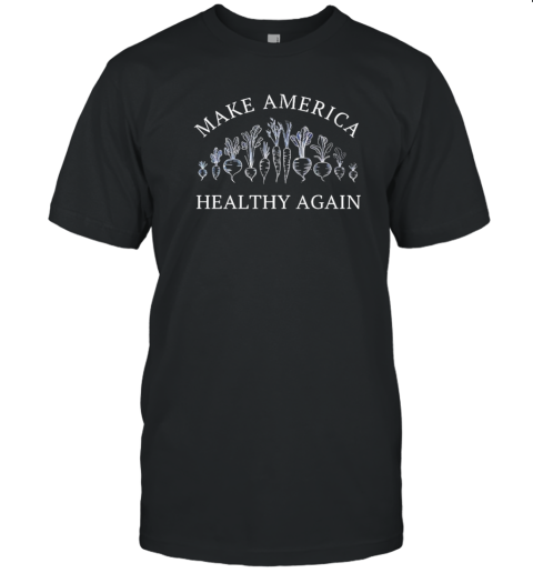 Make America Healthy Again Trust Farms T-Shirt