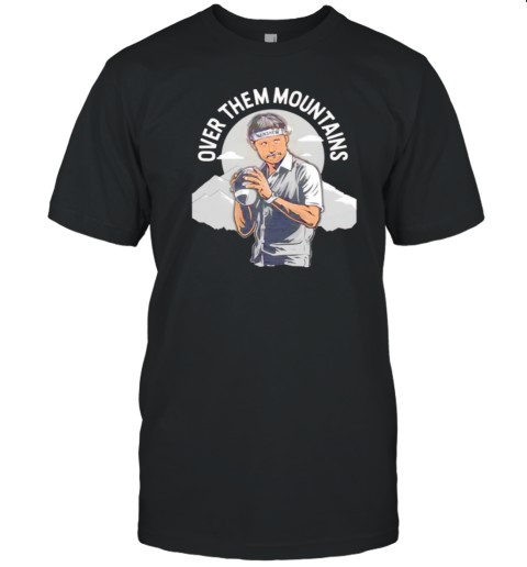 Over Them Mount Gardner Minshew T-Shirt