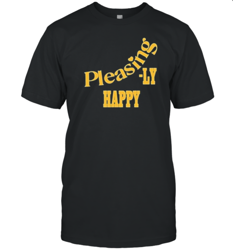 The Pleasing Ly Happy T-Shirt