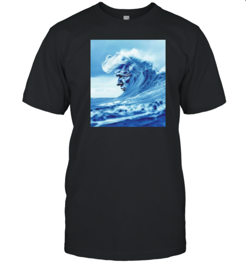 Trump Wave Is Coming T-Shirt