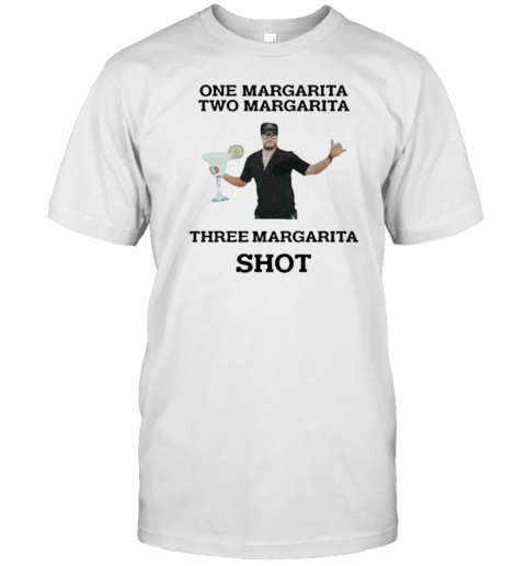 Bailey Zimmerman One Margarita Two Margarita Three Margarita Shot T-Shirt