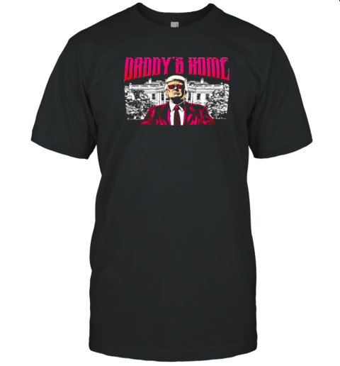 Daddy'S Home White House T-Shirt