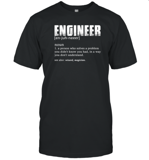 Engineer Definition T-Shirt