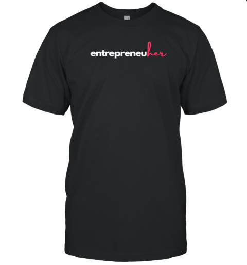 Entrepreneuher T-Shirt