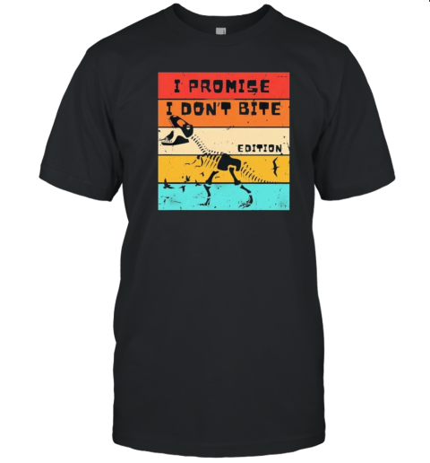 I Promise I Don't Bite Edition Retro Vintage Dinosaur Skeleton T-Shirt