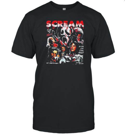 Scream Do You Want To Die T-Shirt