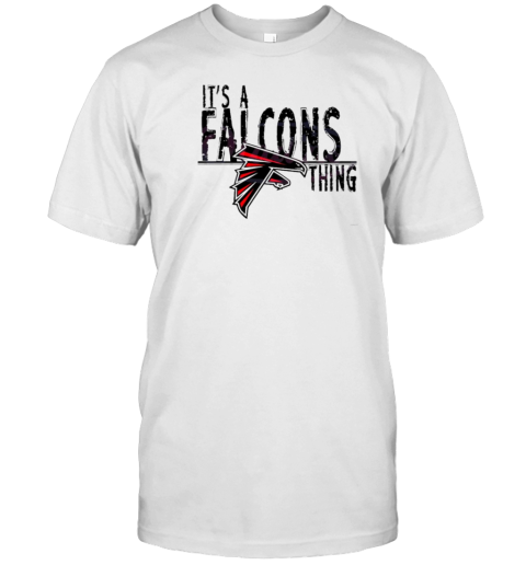 Atlanta Falcons It Is A Falcons Thing T-Shirt