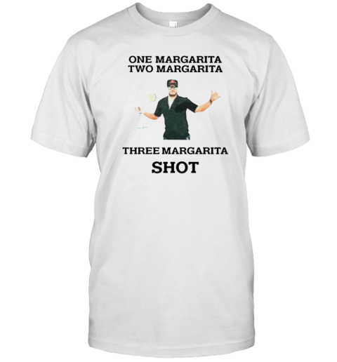 Bailey Zimmerman One Margarita Two Margarita Three Margarita Shot T-Shirt