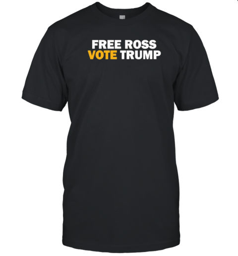 Free Ross Vote Donald Trump T-Shirt