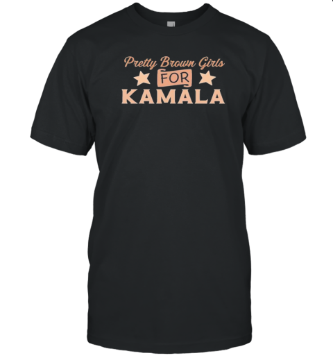 Pretty Brown Girls For Kamala Harris Presidential Election 2024 T-Shirt