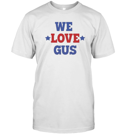 We Love Gus Walz T-Shirt