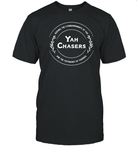 Yah Chasers Keeping The Commandments Of Yah T-Shirt