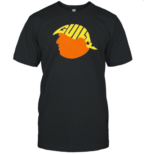 Guilty Donald Trump T-Shirt