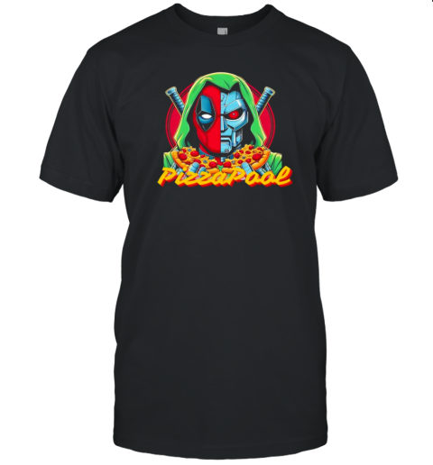 PizzaPool Dr Doom and Deadpool pizza lovers T-Shirt