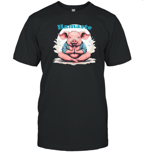 Pig Yoga Namaste Hamaste T-Shirt