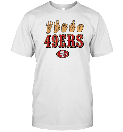 San Francisco 49Ers Sign Language Hands T-Shirt