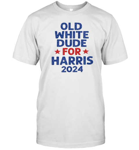 Old White Dude For Harris 2024 T-Shirt