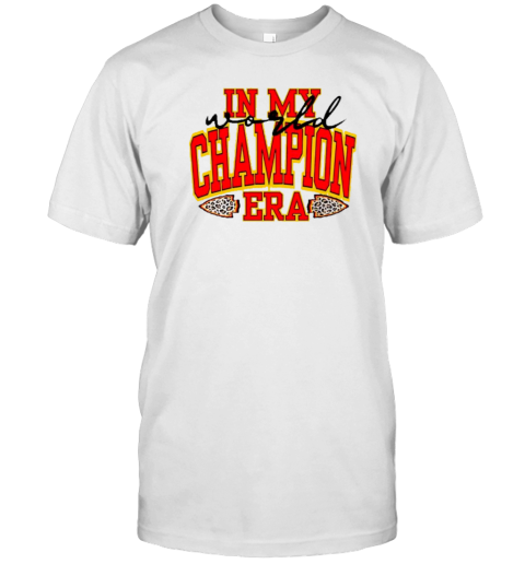 Kansas City In My World Champion Era T-Shirt