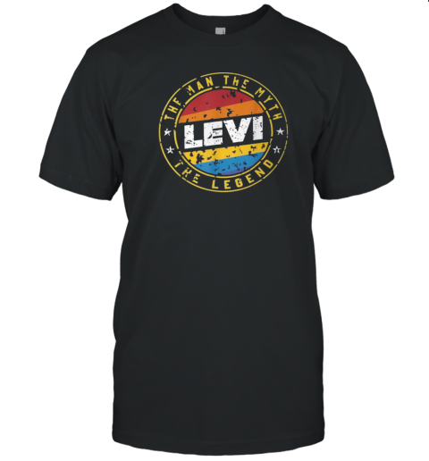 Levi Name The Man The Myth The Legend T-Shirt