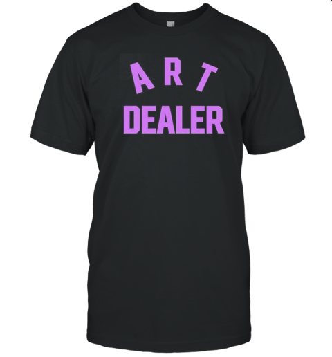 Original Art Dealer T-Shirt