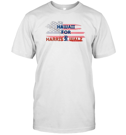 Original Hawaii For Harris Walz 2024 Flag T-Shirt