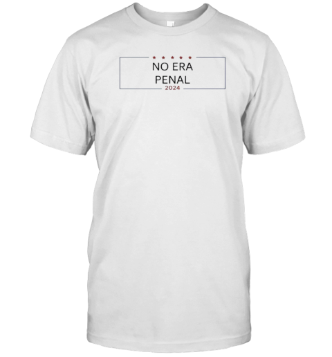 Original No Era Penal 2024 T-Shirt