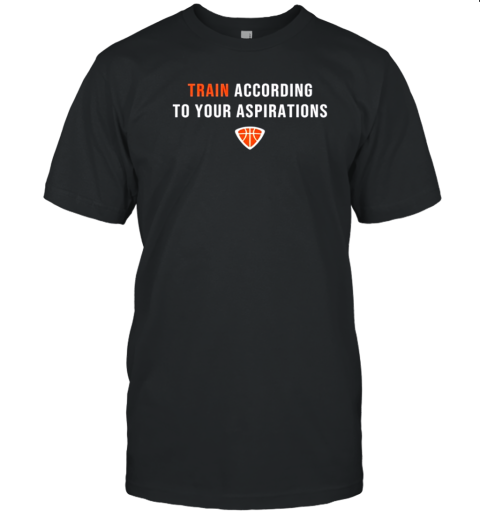 Train To Your Aspirations T-Shirt