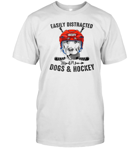 Easily Distracted By Dogs And Hockey Dog Owner T-Shirt