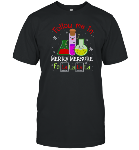 Follow Me In Merry Measure Teacher T-Shirt