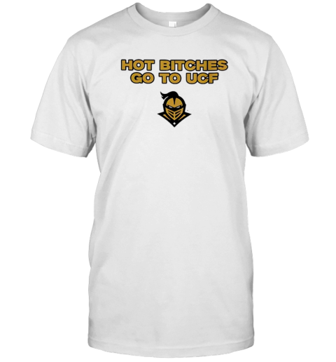 Hot Bitches Go To UCF Knights T-Shirt