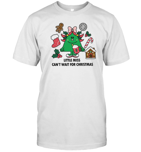 Little Miss Can't Wait For Christmas Teacher T-Shirt