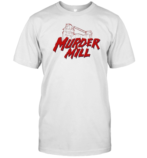 Murder Mill T-Shirt