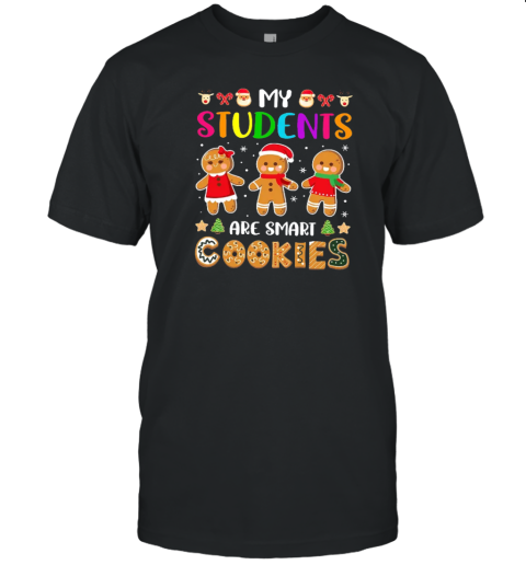 My Students Are Smart Cookies Christmas T-Shirt