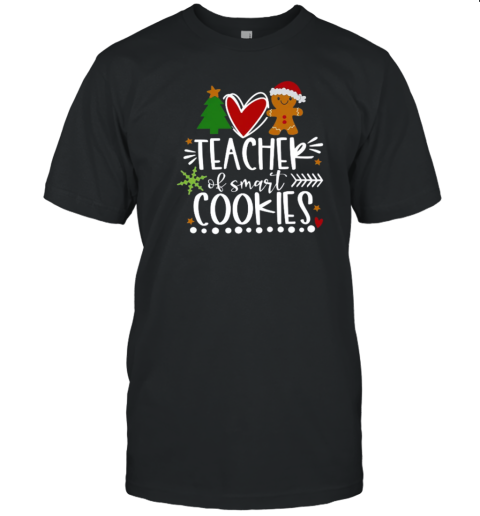 Teacher Of Smart Cookies Gingerbread Man Teacher T-Shirt