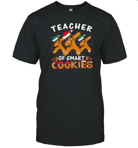 Teacher Of Smart Cookies Teacher T-Shirt