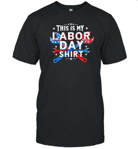 This Is My Labor Day T-Shirt