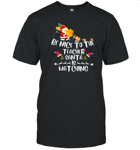 Be Nice To The Teacher T-Shirt