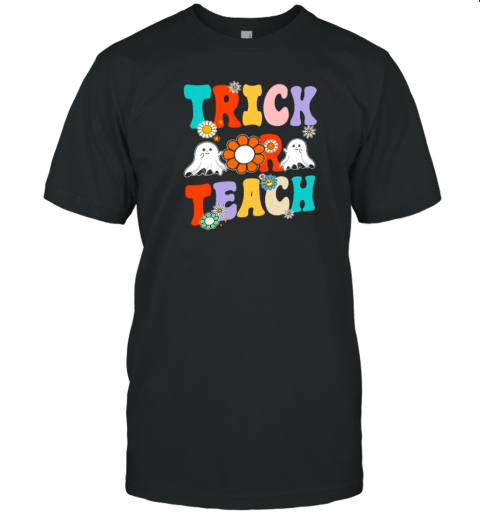 Flower Ghost Halloween Trick Or Teach T-Shirt