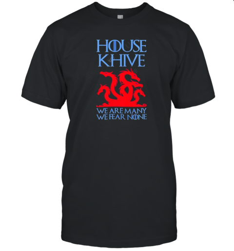 House Khive We Are Many We Fear None T-Shirt