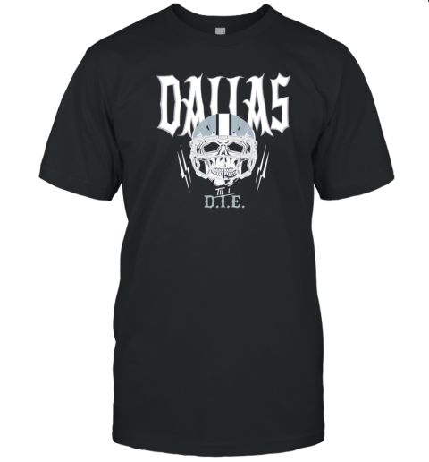 Dallas Cowboys Football Til I Die Skull T- Classic Men's T-shirt