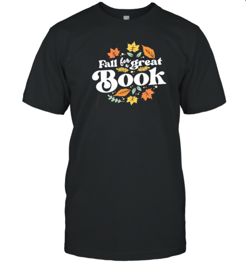 Fall For A Great Book Teacher T- Classic Men's T-shirt